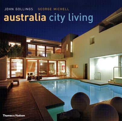 Australia City Living by Gollings, John