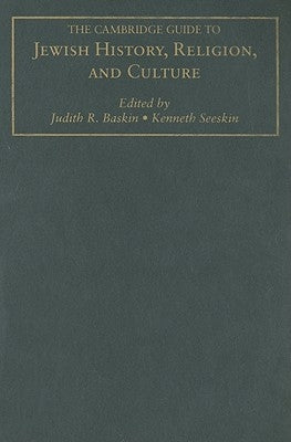 The Cambridge Guide to Jewish History, Religion, and Culture by Baskin, Judith R.