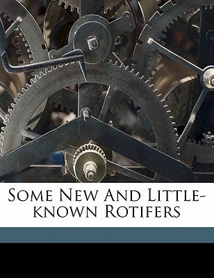 Some New and Little-Known Rotifers by Burn, William Barnett 1843