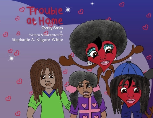 Trouble at Home by Kilgore-White, Stephanie a.
