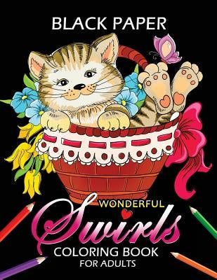 Wonderful Swirls Coloring Book for Adults: Animal and Flower Design Dark Edition Stress-relief Adults Coloring Book (Black Pages) by Balloon Publishing