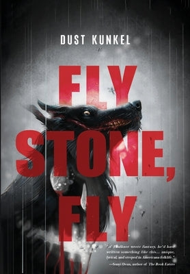 Fly Stone, Fly by Kunkel, Dust
