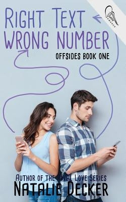 Right Text Wrong Number by Decker, Natalie