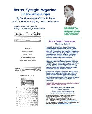 Better Eyesight Magazine - Original Antique Pages By Ophthalmologist William H. Bates - Vol. 2 - 59 Issues-August, 1925 to June, 1930: Natural Vision by Night, Clark
