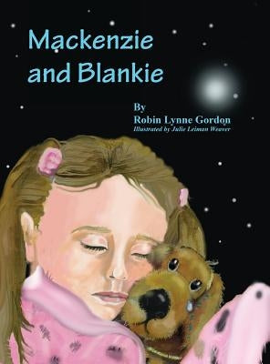 MacKenzie and Blankie by Gordon, Robin Lynne