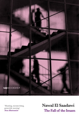 The Fall of the Imam by Saadawi, Nawal El