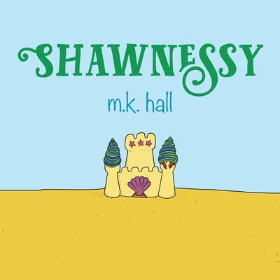 Shawnessy by Hall, Michelle Kim