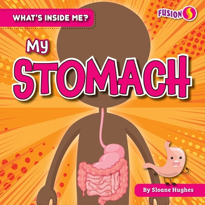 My Stomach by Hughes, Sloane