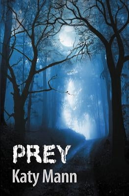 Prey by Mann, Katy