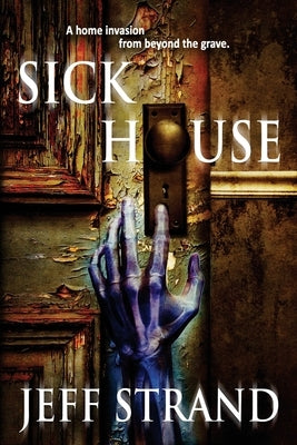 Sick House by Strand, Jeff