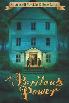 A Perilous Power by Sabin, E. Rose