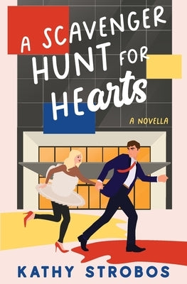 A Scavenger Hunt for Hearts by Strobos, Kathy