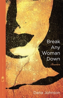 Break Any Woman Down by Johnson, Dana