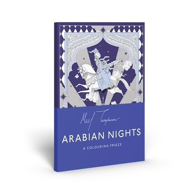 The Arabian Nights: A Contemporary Coloring Frieze by Tamphanon, Meel