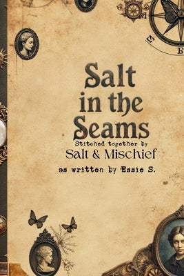 Salt in The Seams by S, Essie
