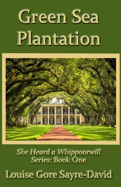 Green Sea Plantation by Sayre-David, Louise Gore