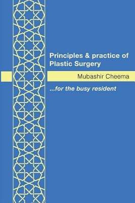 Principles and Practice of Plastic Surgery [Paperback] by Cheema, Mubashir