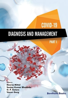 Covid-19: Diagnosis and Management-Part I by Bhadada, Sanjay Kumar