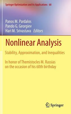 Nonlinear Analysis: Stability, Approximation, and Inequalities by Pardalos, Panos M.