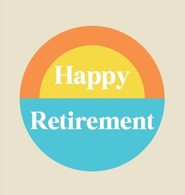 Happy Retirement Guest Book with lined pages (hardback) by Bell, Lulu and