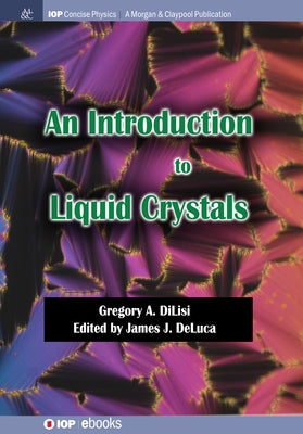 An Introduction to Liquid Crystals by Dilisi, Gregory a.