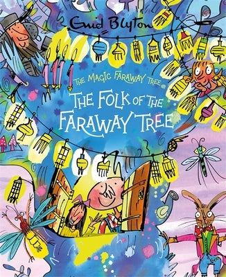 The Magic Faraway Tree: The Folk of the Faraway Tree Deluxe Edition: Book 3 by Blyton, Enid
