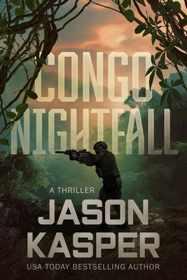 Congo Nightfall: A David Rivers Thriller by Kasper, Jason