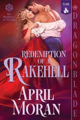 Redemption of a Rakehell: A Regency Historical Romance by Moran, April