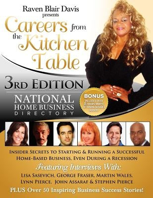 Careers from the Kitchen Table Home Business Directory Third Edition by Blair Davis, Raven