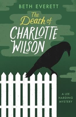 The Death of Charlotte Wilson: A Lee Harding Mystery by Everett, Beth