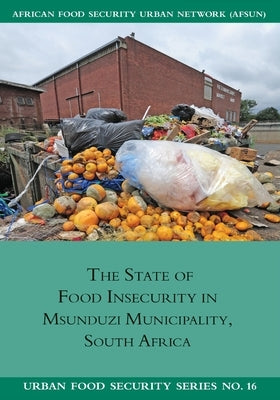 The State of Food Insecurity in Msunduzi Municipality, South Africa by Caesar, Mary