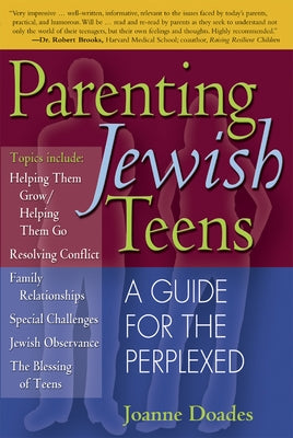 Parenting Jewish Teens: A Guide for the Perplexed by Doades, Joanne