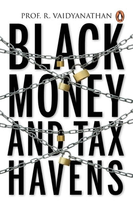 Black Money and Tax Havens by Vaidyanathan, R.
