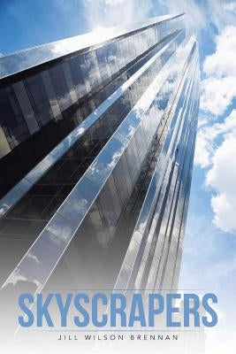 Skyscrapers by Brennan, Jill Wilson