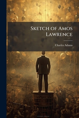 Sketch of Amos Lawrence by Adams, Charles