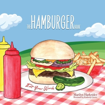 The Hamburger Book: Eat Your Words by Harkrider, Marilyn
