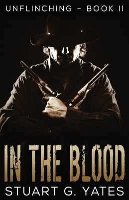 In The Blood by Yates, Stuart G.