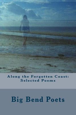 Along the Forgotten Coast: Selected Poems by Stevenson, Patricia L.