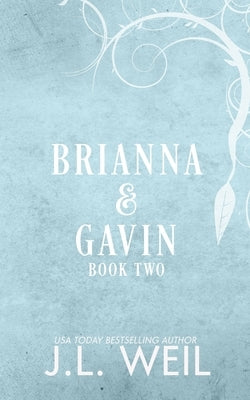 Brianna & Gavin: Amethyst Tears by Weil, J. L.