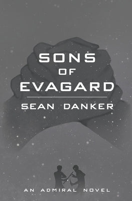 Sons of Evagard by Danker, Sean