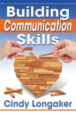 Building Communication Skills by Longaker, Cindy