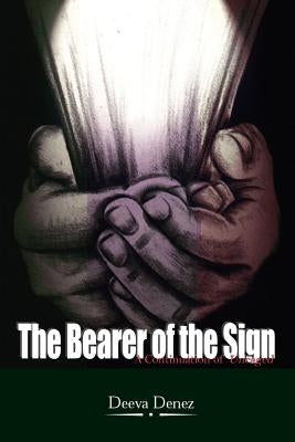 The Bearer of the Sign: A Continuation of Uncaged by Denez, Deeva