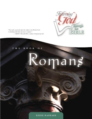 The Book of Romans: A Verse-By-Verse Bible Study by Rasnake, Eddie