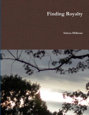 Finding Royalty by Millman, Selena