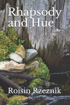 Rhapsody and Hue by Rzeznik, Roisin