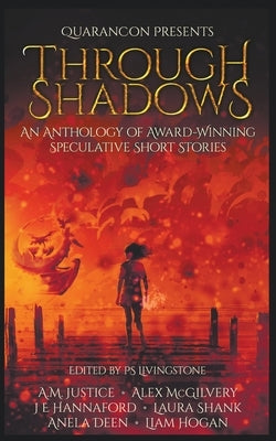 Through Shadows by Justice, A. M.