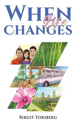When Life Changes by Forsberg, Birgit