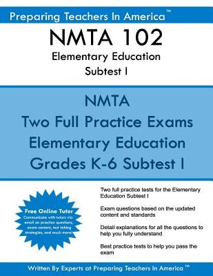 NMTA 102 Elementary Education Subtests I: NMTA 102 Reading and English Language Arts and Social Studies by America, Preparing Teachers in