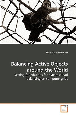 Balancing Active Objects around the World by Bustos-Jiménez, Javier