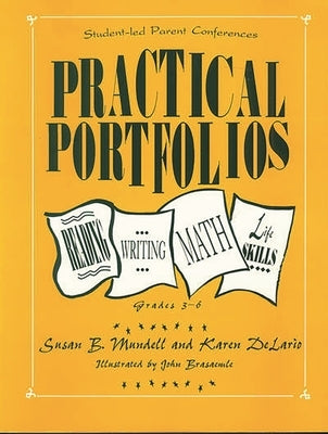Practical Portfolios: Reading, Writing, Math, and Life Skills, Grades 3-6 by Delario, Karen
